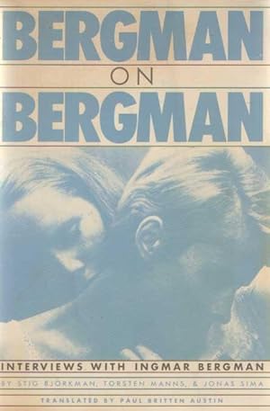 Bergman on Bergman. Interviews with Ingmar Bergman by Stig Björkman, Torsten Manns & Jonas Slima