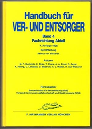 Bild des Verkufers fr Handbuch fr Ver- und Entsorger. Band 4: Fachrichtung Abfall. zum Verkauf von Leonardu