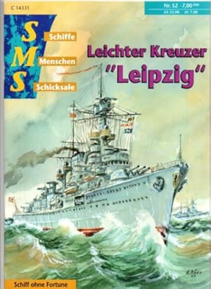 SMS - Schiffe, Menschen, Schicksale. Leichter Kreuzer "Leipzig" Schiff ohne Fortune.