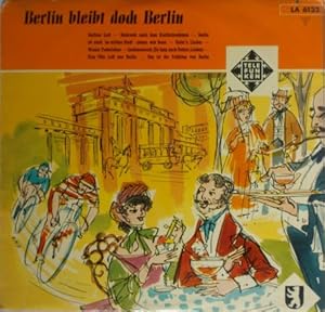 Berlin bleibt doch Berlin. Musikkorps der Schutzpolizei Berlin, Leitung: Obermusikmeister Heinz W...