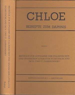 Seller image for Beitrge zur Aufnahme der italienischen und spanischen Literatur in Deutschland im 16. und 17. Jahrhundert. (= Chloe - Beihefte zum Daphnis, Band 9) for sale by Antiquariat Carl Wegner