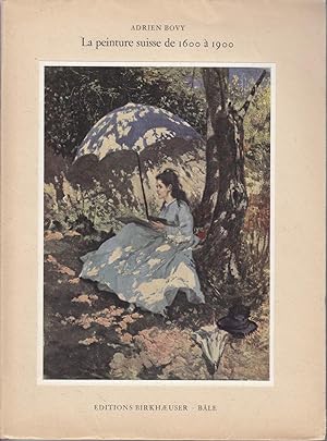 Seller image for La peinture suisse de 1600  1900 for sale by le livre ouvert. Isabelle Krummenacher