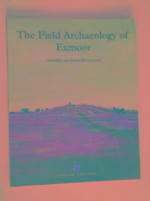 Immagine del venditore per The field archaeology of Exmoor venduto da Cotswold Internet Books