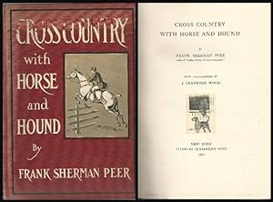 Cross country with horse and hound. by Frank Sherman Peer wi