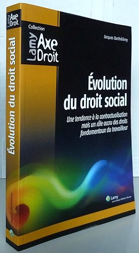 Evolution du droit social : Une tendance à la contractualisation mais un rôle accru des droits fo...