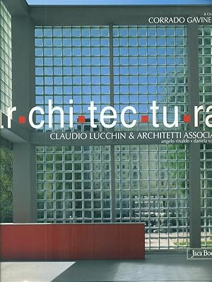 Bild des Verkufers fr Ar.chi.tec.tu.ra Claudio Lucchini & Architetti associati zum Verkauf von Librodifaccia