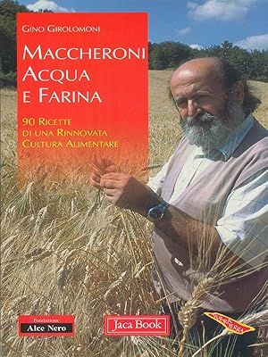 Bild des Verkufers fr Maccheroni Acqua e Farina zum Verkauf von Librodifaccia