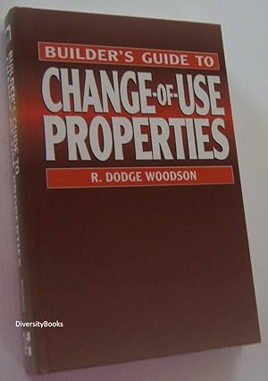 BUILDER'S GUIDE TO CHANGE-OF-USE PROPERTIES