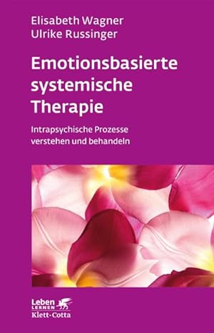 Bild des Verkufers fr Emotionsbasierte systemische Therapie (Leben lernen, Bd. 285) zum Verkauf von BuchWeltWeit Ludwig Meier e.K.