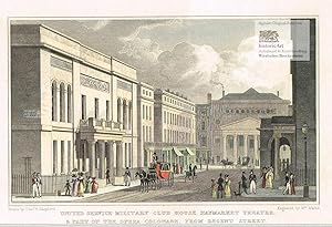 United Service Military Club House, Haymarket Theatre, & Part of the Opera Colonade, from Regent ...