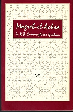 Seller image for MOGRED-EL-ACKSA ~ A Journey in Morocco for sale by SCENE OF THE CRIME 