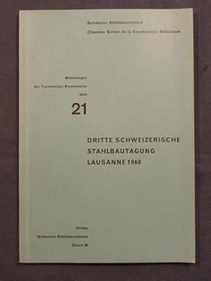 Dritte Schweizerische Stahlbautagung Lausanne 1960 (= Schweizer Stahlbauverband. Mitteilungen der...