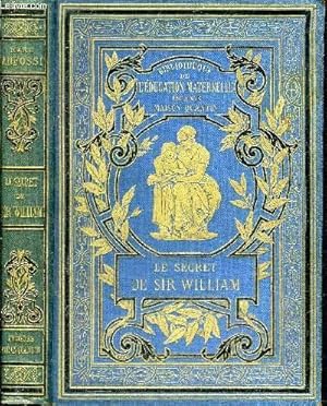 Image du vendeur pour LE SECRET DE SIR WILLIAM - COLLECTION BIBLIOTHEQUE DE L'EDUCATION MATERNELLE. mis en vente par Le-Livre