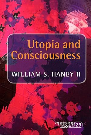 Image du vendeur pour Utopia and Consciousness mis en vente par Diatrope Books