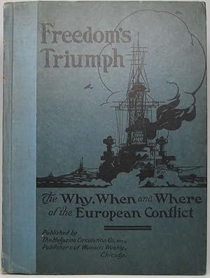 Freedom's Triumph: The Why, When and Where of the European Conflict