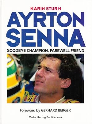 Image du vendeur pour Ayrton Senna Goodbye Champion, Farewell Friend mis en vente par Leipziger Antiquariat