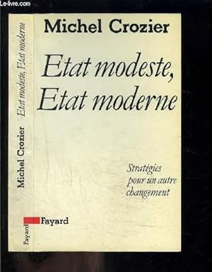 Image du vendeur pour ETAT MODESTE, ETAT MODERNE- STRATEGIES POUR UN AUTRE CHANGEMENT mis en vente par Le-Livre