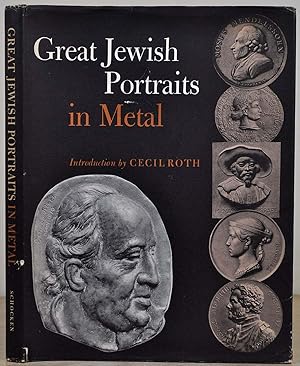 GREAT JEWISH PORTRAITS IN METAL. Selected Plaques and Medals from the Samuel Friedenberg Collecti...