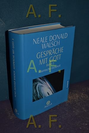Seller image for Gesprche mit Gott, Teil: Bd. 3., Kosmische Weisheit. [Hauptbd.]. / Arkana for sale by Antiquarische Fundgrube e.U.