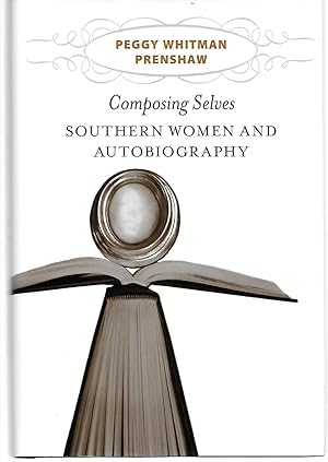Bild des Verkufers fr Composing Selves Southern Women And Autobiography zum Verkauf von Thomas Savage, Bookseller