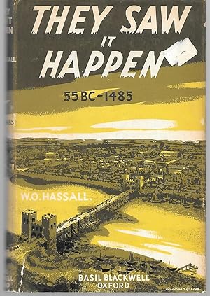 Image du vendeur pour They Saw It Happen 55Bc-1485 An Anthology Of Eyewitnesses' Accounts Of Events In British History mis en vente par Thomas Savage, Bookseller