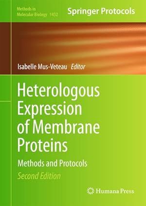 Seller image for Heterologous Expression of Membrane Proteins : Methods and Protocols for sale by AHA-BUCH GmbH