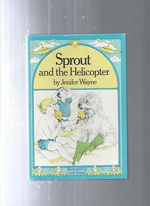 Seller image for SPROUT AND THE HELICOPTER for sale by ODDS & ENDS BOOKS