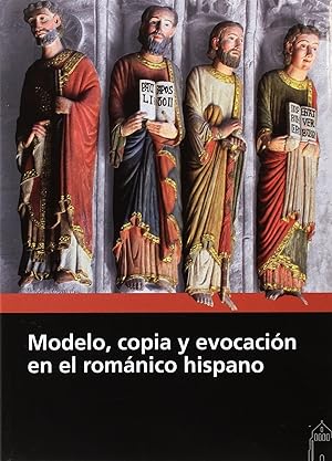 Imagen del vendedor de Modelo, copia y evocacion en el romanico hispano a la venta por Imosver
