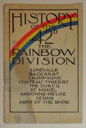 A Brief Story of the Rainbow Division; History of the 42d - the Rainbow Division