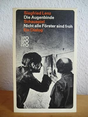 Seller image for Die Augenbinde: Schauspiel + Nicht alle Förster sind froh: Ein Dialog for sale by Antiquariat Weber