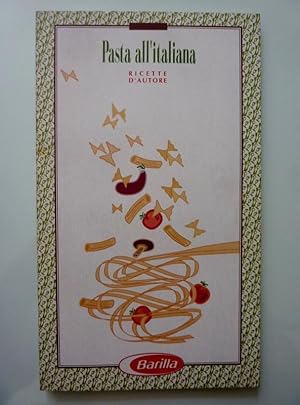 Seller image for PASTA ALL'ITALIANA Ricette d'Autore for sale by Historia, Regnum et Nobilia