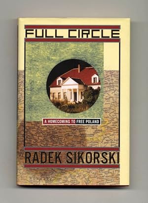 Seller image for Full Circle: A Homecoming to Free Poland - 1st Edition/1st Printing for sale by Books Tell You Why  -  ABAA/ILAB