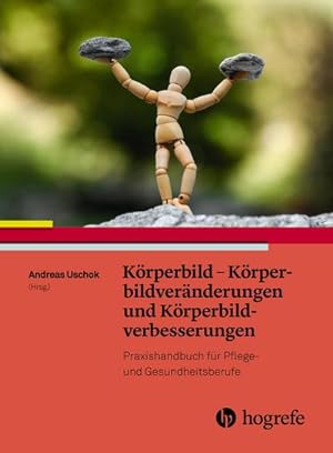 Bild des Verkufers fr Krperbild und Krperbildstrungen : Handbuch fr Pflege- und Gesundheitsberufe zum Verkauf von AHA-BUCH GmbH