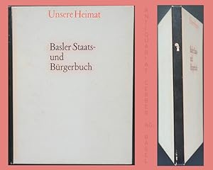 Unsere Heimat - Basler Staats- und Bürgerbuch. Herausgegeben vom Regierungsrat des Kantons Basel-...