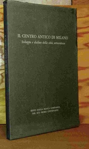 Seller image for IL CENTRO ANTICO DI MILANO for sale by Livres 113