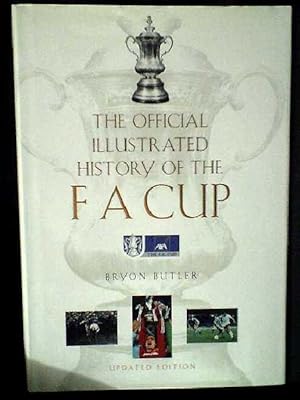 Bild des Verkufers fr The Official Illustrated History of the FA Cup zum Verkauf von Peter Sheridan Books Bought and Sold