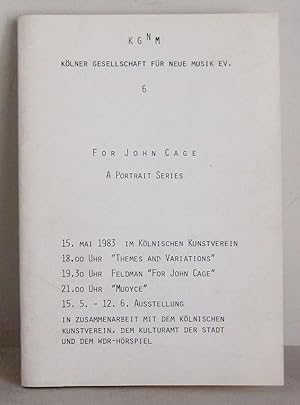 For John Cage - A Portrait Series - KGNM Kölner Gesellschaft für Neue Musik 6, Begleitheft zur Ve...