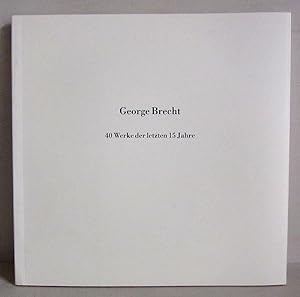 Bild des Verkufers fr George Brecht 40 Werke der letzten 15 Jahre zum Verkauf von Verlag IL Kunst, Literatur & Antiquariat