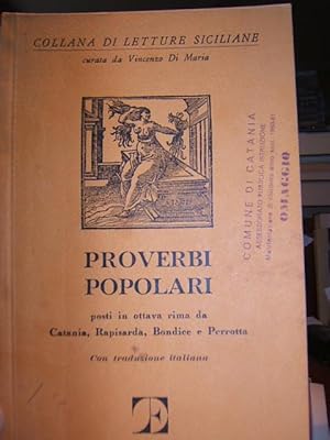 PROVERBI POPOLARI POSTI IN OTTAVA RIMA DA CATANIA, RAPISARDA, BONDICE E PERROTTA., CON TRADUZ. IT...