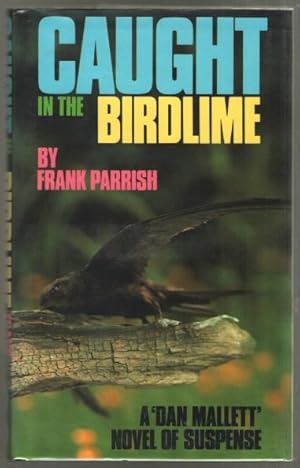 Seller image for Caught in the Birdlime for sale by Mystery Cove Book Shop