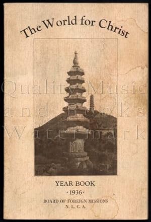 The World for Christ Year Book 1935: Board of Foreign Missions Norwegian Lutheran Church of Ameri...