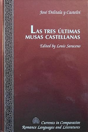 Image du vendeur pour Las tres ltimas musas castellanas: Edited by Louis Saraceno (Currents in Comparative Romance Languages & Literatures) (Spanish Edition) mis en vente par School Haus Books