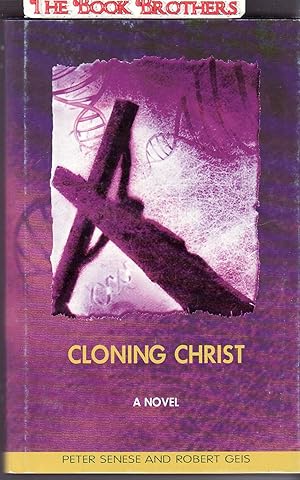 Seller image for Cloning Christ: A Challenge of Science and Faith for sale by THE BOOK BROTHERS