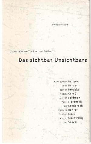 Seller image for Das sichtbar Unsichtbare. Kunst zwischen Tradition und Freiheit for sale by Graphem. Kunst- und Buchantiquariat