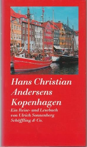 Bild des Verkufers fr Hans Christan Andersens Kopenhagen. Ein Reise- und Lesebuch zum Verkauf von Graphem. Kunst- und Buchantiquariat