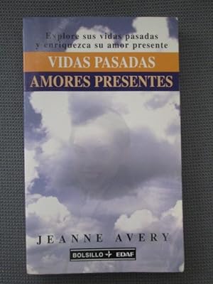 Seller image for VIDAS PASADAS. AMORES PRESENTES. Explore sus vidas pasadas y enriquezca su amor presente. for sale by LIBRERIA AZACAN
