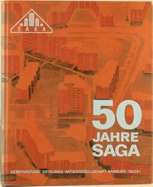 50 Jahre Saga. Gemeinnützige Siedlungs- Aktiengesellschaft Hamburg.