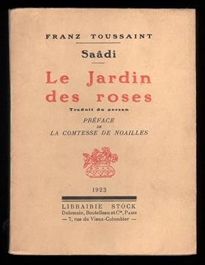 Seller image for Le Jardin des Roses, traduit du Persan, prface de La Comtesse de Noailles. for sale by Librairie Dhouailly