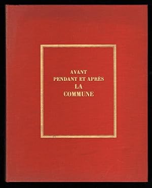 Seller image for AVANT, PENDANT ET APRES LA COMMUNE par PILOTELL dessinateur et Communard for sale by Librairie Dhouailly