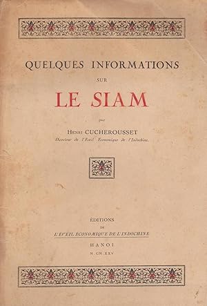 Seller image for Quelques informations sur le Siam. for sale by Librairie Dhouailly